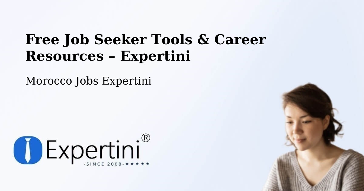 Free Job Seeker Tools & Career Resources – Had Kourt - Had Kourt, Morocco Jobs Expertini
