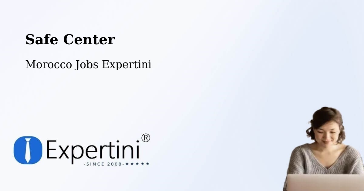 Safety Center – Had Kourt - Morocco Jobs Expertini